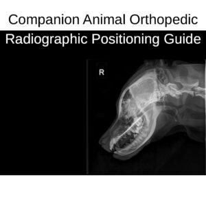 NEW 2026 Small Animal Orthopedic Positioning Guide ebook